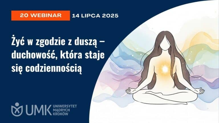 „Żyć w zgodzie z duszą – duchowość, która staje się codziennością” Webinar UMK z Ewą Foley