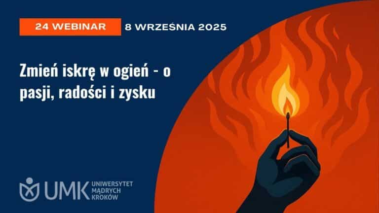 Zmień iskrę w ogień – o pasji, radości i zysku